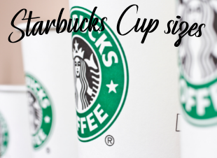 Starbucks Cup sizes from Dash of Vigor