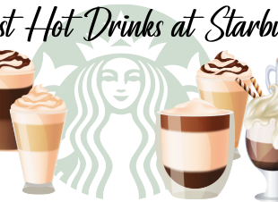 Best Hot Drinks at Starbucks to order