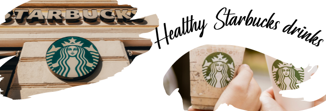 Healthy Starbucks Drinks