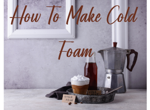 How To Make Cold Foam at home