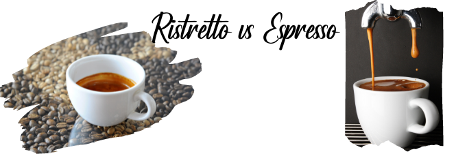 Ristretto vs Espresso