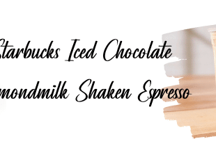 Starbucks Iced Chocolate Almondmilk Shaken Espresso from Dash of Vigor