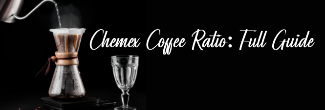 Chemex Coffee Ratio - Full Guide