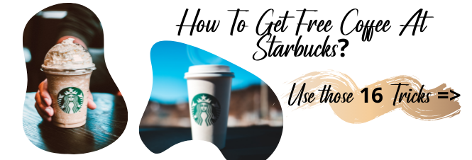 How To Get Free Coffee At Starbuck