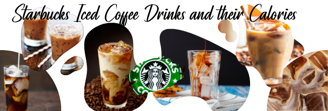 Starbucks Iced Coffee Drinks and their Calories