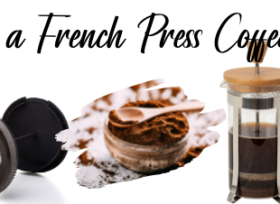 What is a French Press Coffee Maker