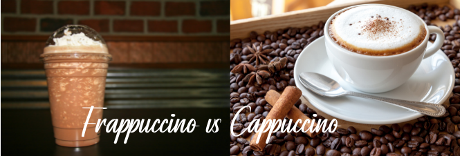 Frappuccino vs Cappuccino