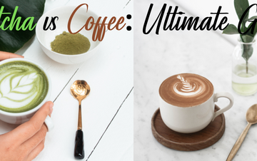 Matcha vs Coffee - Ultimate Guide